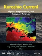 Kuroshio Current: Physical, Biogeochemical, and Ecosystem Dynamics цена и информация | Книги по социальным наукам | kaup24.ee