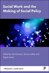 Social Work and the Making of Social Policy цена и информация | Книги по социальным наукам | kaup24.ee