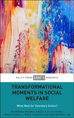 Transformational Moments in Social Welfare: What Role for Voluntary Action? цена и информация | Книги по социальным наукам | kaup24.ee