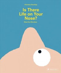 Is There Life on Your Nose?: Meet the Microbes цена и информация | Книги для подростков и молодежи | kaup24.ee