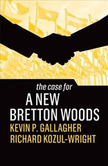 Case for a New Bretton Woods цена и информация | Книги по социальным наукам | kaup24.ee