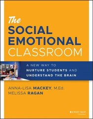 Social Emotional Classroom: A New Way to Nurture Students and Understand the Brain цена и информация | Книги по социальным наукам | kaup24.ee