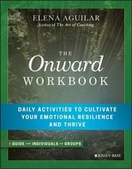 Onward Workbook: Daily Activities to Cultivate Your Emotional Resilience and Thrive hind ja info | Ühiskonnateemalised raamatud | kaup24.ee