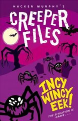 Creeper Files: Incy, Wincy Eek! цена и информация | Книги для подростков и молодежи | kaup24.ee