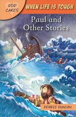 God Cares When life is tough: Paul and Other Stories New edition цена и информация | Книги для подростков и молодежи | kaup24.ee