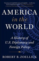 America in the World: A History of U.S. Diplomacy and Foreign Policy hind ja info | Ühiskonnateemalised raamatud | kaup24.ee