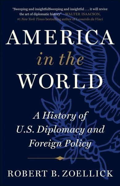 America in the World: A History of U.S. Diplomacy and Foreign Policy hind ja info | Ühiskonnateemalised raamatud | kaup24.ee