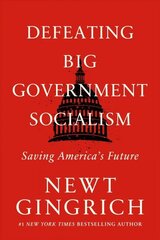 Defeating Big Government Socialism: Saving America's Future hind ja info | Ühiskonnateemalised raamatud | kaup24.ee