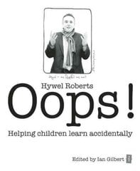 Oops!: Helping Children Learn Accidentally hind ja info | Ühiskonnateemalised raamatud | kaup24.ee