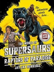 Supersaurs 1: Raptors of Paradise цена и информация | Книги для подростков и молодежи | kaup24.ee