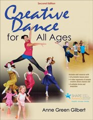 Creative Dance for All Ages 2nd edition цена и информация | Книги по социальным наукам | kaup24.ee