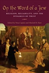 On the Word of a Jew: Religion, Reliability, and the Dynamics of Trust hind ja info | Ühiskonnateemalised raamatud | kaup24.ee