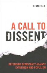 Call to Dissent: Defending Democracy Against Extremism and Populism hind ja info | Ühiskonnateemalised raamatud | kaup24.ee