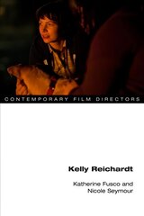 Kelly Reichardt цена и информация | Биографии, автобиогафии, мемуары | kaup24.ee