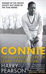 Connie: The Marvellous Life of Learie Constantine цена и информация | Биографии, автобиогафии, мемуары | kaup24.ee