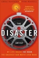 Disaster Artist: My Life Inside The Room, the Greatest Bad Movie Ever Made цена и информация | Биографии, автобиогафии, мемуары | kaup24.ee