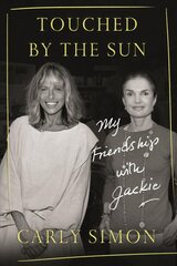 Touched by the Sun: My Friendship with Jackie hind ja info | Elulooraamatud, biograafiad, memuaarid | kaup24.ee