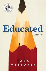 Educated: A Memoir Large type / large print edition hind ja info | Elulooraamatud, biograafiad, memuaarid | kaup24.ee