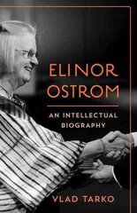 Elinor Ostrom: An Intellectual Biography hind ja info | Elulooraamatud, biograafiad, memuaarid | kaup24.ee