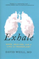 Exhale: Hope, Healing, and a Life in Transplant hind ja info | Elulooraamatud, biograafiad, memuaarid | kaup24.ee