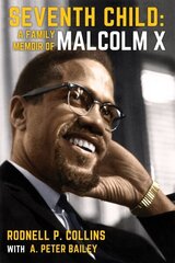 Seventh Child: A Family Memoir of Malcolm X hind ja info | Elulooraamatud, biograafiad, memuaarid | kaup24.ee