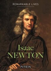 Isaac Newton: Remarkable Lives hind ja info | Elulooraamatud, biograafiad, memuaarid | kaup24.ee