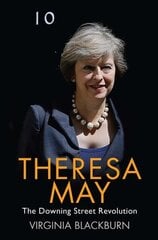 Theresa May: The Downing Street Revolution hind ja info | Elulooraamatud, biograafiad, memuaarid | kaup24.ee