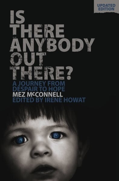 Is There Anybody Out There? - Second Edition: A Journey from Despair to Hope Revised edition цена и информация | Elulooraamatud, biograafiad, memuaarid | kaup24.ee