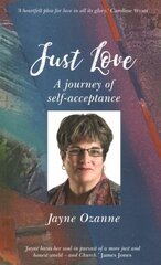 Just Love: A journey of self-acceptance hind ja info | Elulooraamatud, biograafiad, memuaarid | kaup24.ee