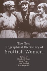 New Biographical Dictionary of Scottish Women 2nd ed. hind ja info | Elulooraamatud, biograafiad, memuaarid | kaup24.ee