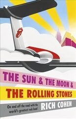 Sun & the Moon & the Rolling Stones цена и информация | Биографии, автобиогафии, мемуары | kaup24.ee
