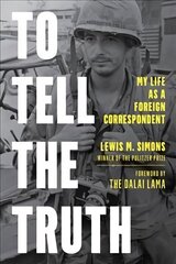 To Tell the Truth: My Life as a Foreign Correspondent hind ja info | Elulooraamatud, biograafiad, memuaarid | kaup24.ee