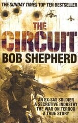 Circuit: An Ex-SAS Soldier, the War on Terror, A True Story цена и информация | Биографии, автобиогафии, мемуары | kaup24.ee
