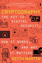 Cryptography: The Key to Digital Security, How It Works, and Why It Matters цена и информация | Книги по экономике | kaup24.ee