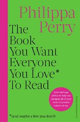 Book You Want Everyone You Love* To Read *(and maybe a few you dont): THE SUNDAY TIMES BESTSELLER цена и информация | Самоучители | kaup24.ee