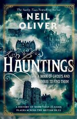 Hauntings: A Book of Ghosts and Where to Find Them Across 25 Eerie British Locations hind ja info | Eneseabiraamatud | kaup24.ee