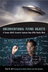 Unconventional Flying Objects: A Former NASA Scientist Explains How Ufos Really Work цена и информация | Самоучители | kaup24.ee
