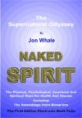 Naked Spirit: The Supernatural Odyssey hind ja info | Eneseabiraamatud | kaup24.ee