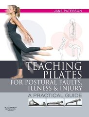 Teaching pilates for postural faults, illness and injury: a practical guide hind ja info | Eneseabiraamatud | kaup24.ee