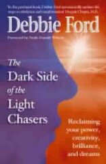 Dark Side of the Light Chasers: Reclaiming your power, creativity, brilliance, and dreams цена и информация | Самоучители | kaup24.ee