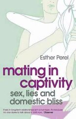 Mating in Captivity: How to keep desire and passion alive in long-term relationships цена и информация | Самоучители | kaup24.ee
