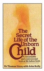 Secret Life Of The Unborn Child: A remarkable and controversial look at life before birth hind ja info | Eneseabiraamatud | kaup24.ee