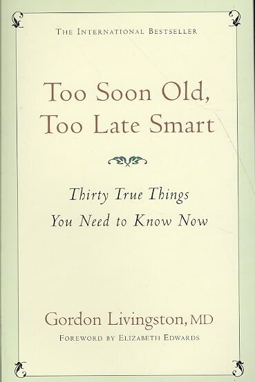 Too Soon Old, Too Late Smart: Thirty True Things You Need to Know Now цена и информация | Eneseabiraamatud | kaup24.ee