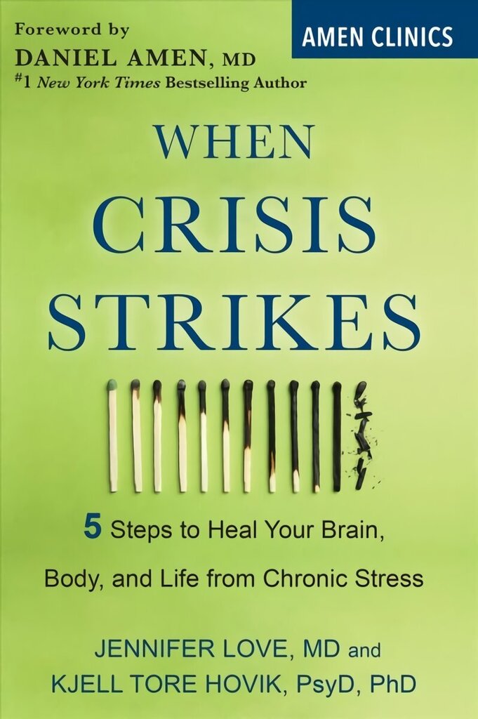 When Crisis Strikes: 5 Steps to Heal Your Brain, Body, and Life from Chronic Stress цена и информация | Eneseabiraamatud | kaup24.ee