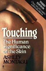 Touching: The Human Significance of the Skin цена и информация | Самоучители | kaup24.ee