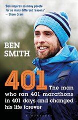 401: The Man who Ran 401 Marathons in 401 Days and Changed his Life Forever hind ja info | Eneseabiraamatud | kaup24.ee