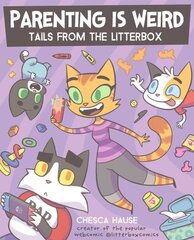 Parenting Is Weird: Tails from the Litterbox цена и информация | Фантастика, фэнтези | kaup24.ee