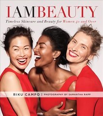 I Am Beauty: Timeless Skincare and Beauty for Women 40 and Over цена и информация | Самоучители | kaup24.ee