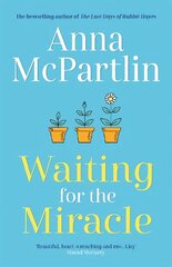 Waiting for the Miracle: Warm your heart with this uplifting novel from the bestselling author of THE LAST DAYS OF RABBIT HAYES цена и информация | Фантастика, фэнтези | kaup24.ee