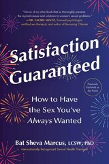 Satisfaction Guaranteed: How to Have the Sex Youve Always Wanted цена и информация | Самоучители | kaup24.ee